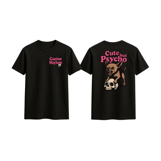 Cute But Psycho Tee