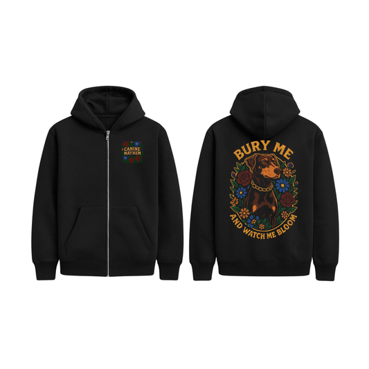 Bury Me And Watch Me Bloom ZipUp Hoodie
