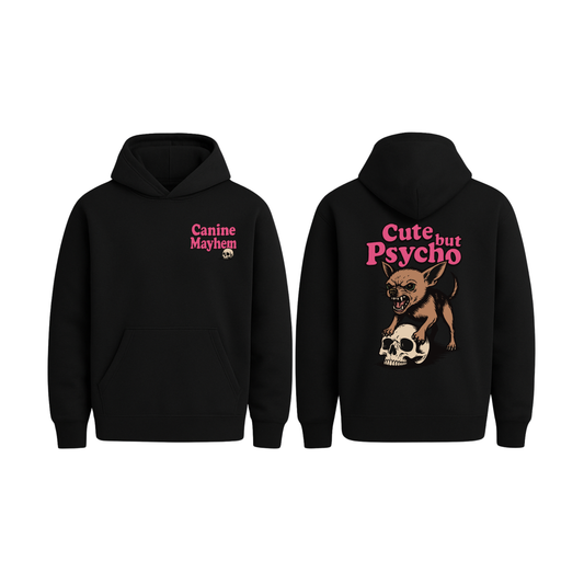 Cute But Psycho Hoodie