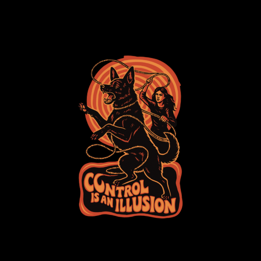 Control is an Illusion - Orange