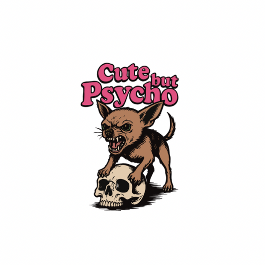 Cute but Psycho